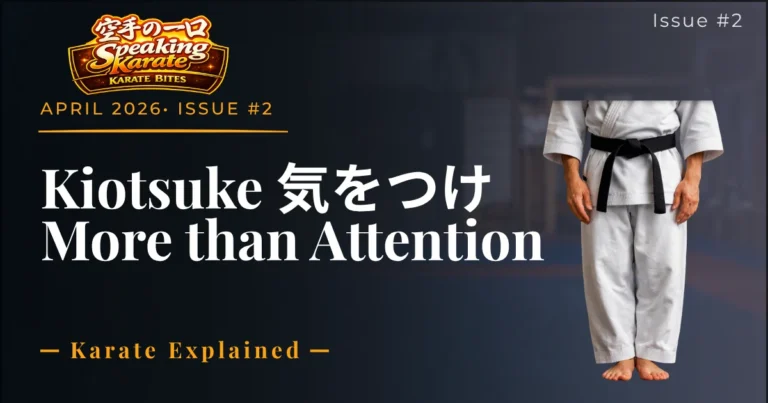 Karate Bites Issue 2 April 2026 cover featuring Kiotsuke etiquette posture and the topic More than Attention